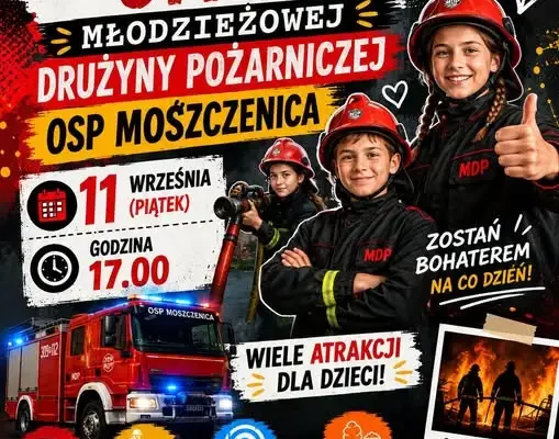 Dni Otwarte Młodzieżowej Drużyny Pożarniczej w Moszczenicy – dołącz do strażaków!