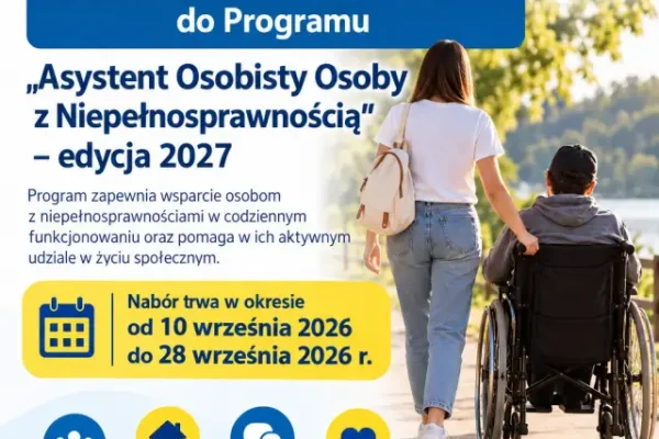 Rusza nabór do programu „Asystent osobisty osoby z niepełnosprawnością” – edycja 2027